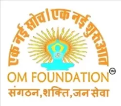Om Foundation Trust (Regd.)